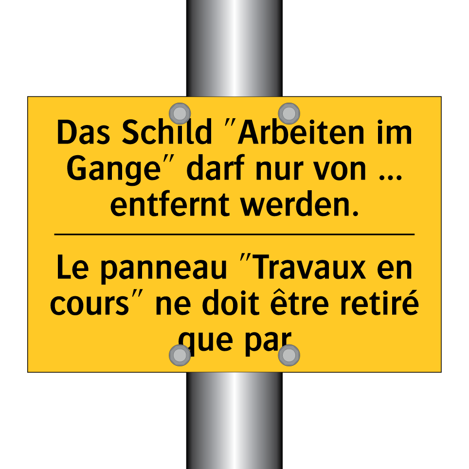 Das Schild "Arbeiten im Gange" /.../ - Le panneau "Travaux en cours" /.../