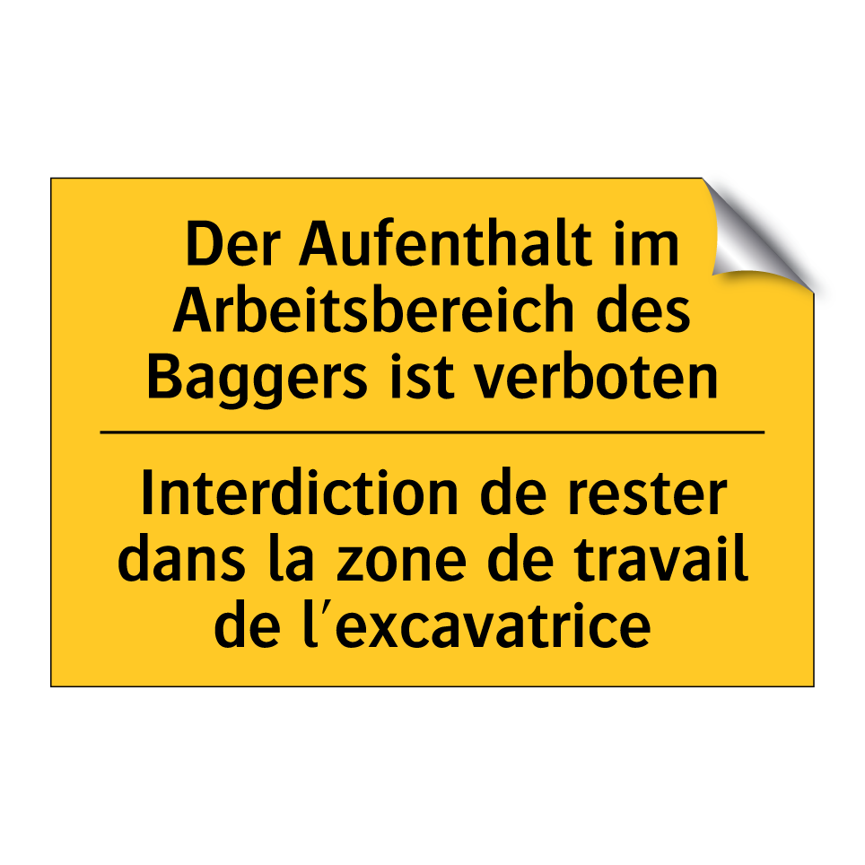 Der Aufenthalt im Arbeitsbereich /.../ - Interdiction de rester dans la /.../