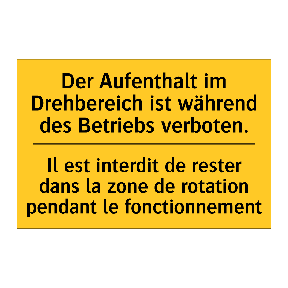 Der Aufenthalt im Drehbereich /.../ - Il est interdit de rester dans /.../