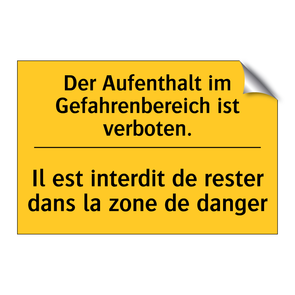 Der Aufenthalt im Gefahrenbereich /.../ - Il est interdit de rester dans /.../