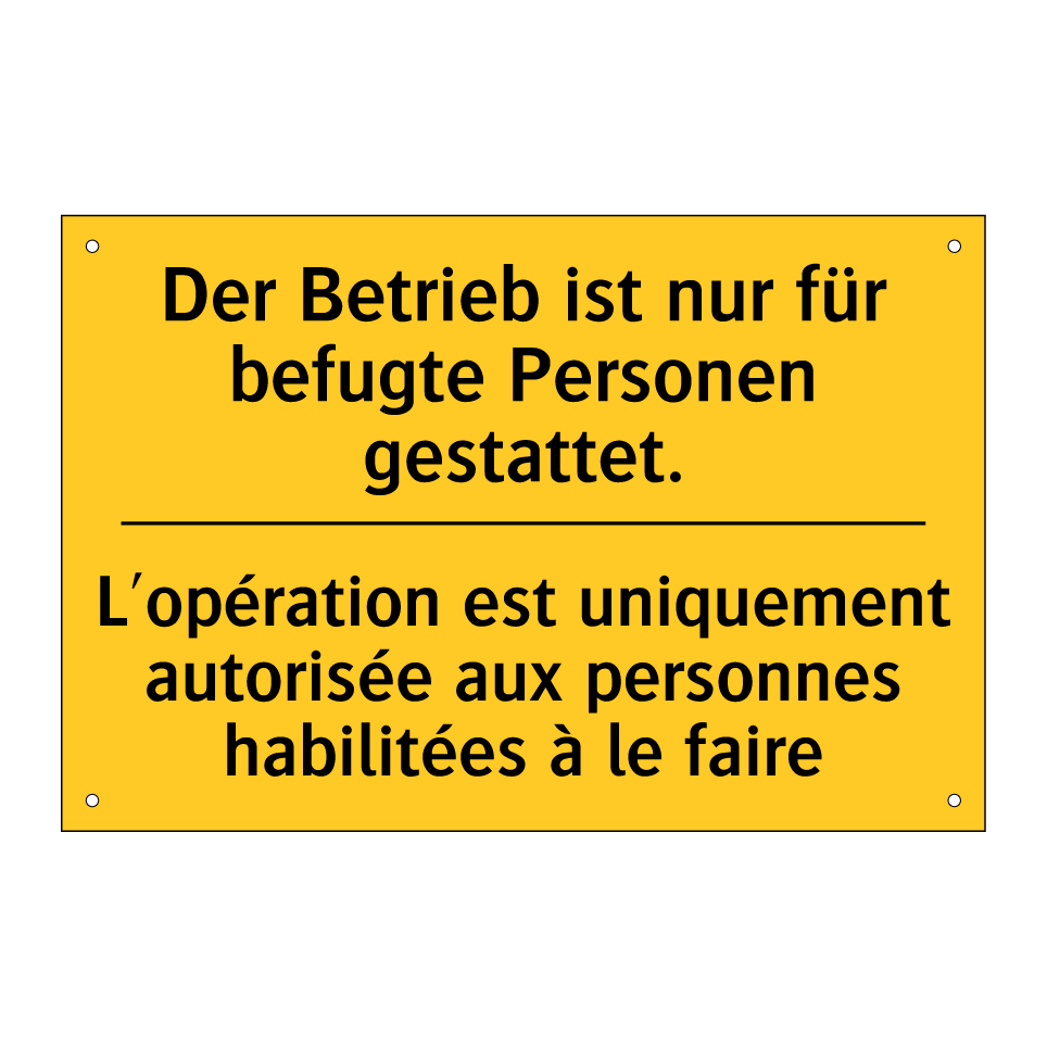 Der Betrieb ist nur für befugte /.../ - L'opération est uniquement autorisée /.../