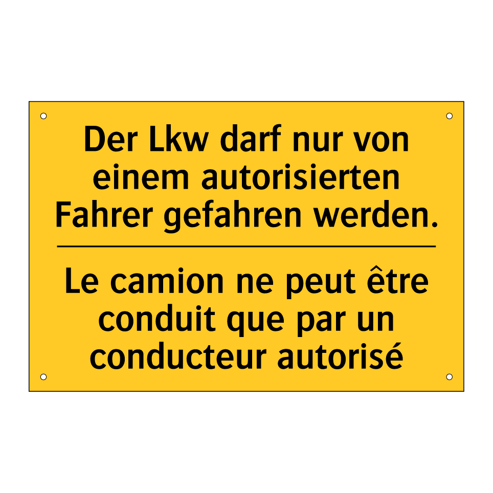 Der Lkw darf nur von einem autorisierten /.../ - Le camion ne peut être conduit /.../