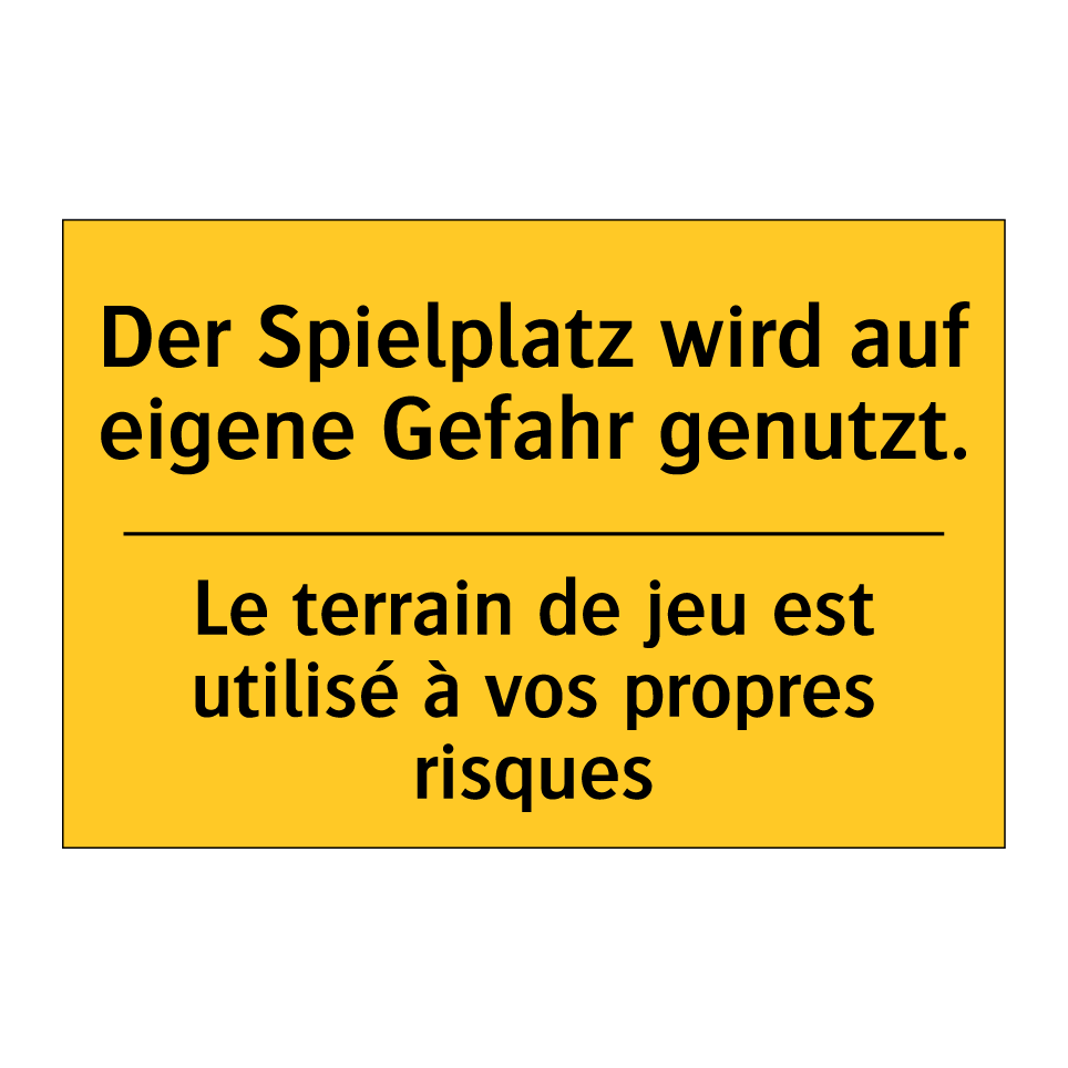 Der Spielplatz wird auf eigene /.../ - Le terrain de jeu est utilisé /.../