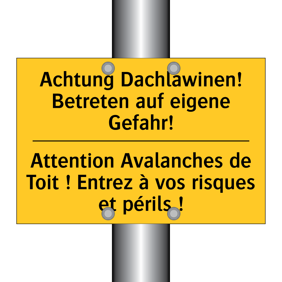 Achtung Dachlawinen! Betreten /.../ - Attention Avalanches de Toit ! /.../