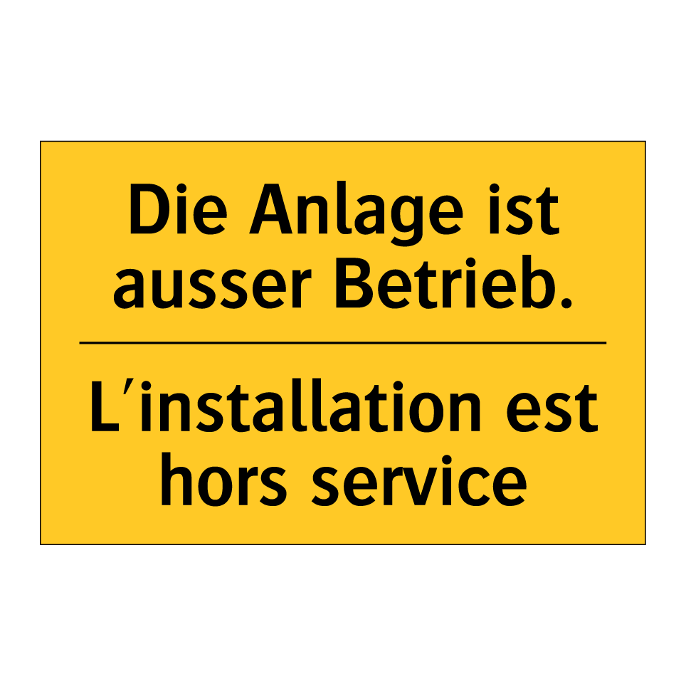 Die Anlage ist ausser Betrieb. - L'installation est hors service /.../