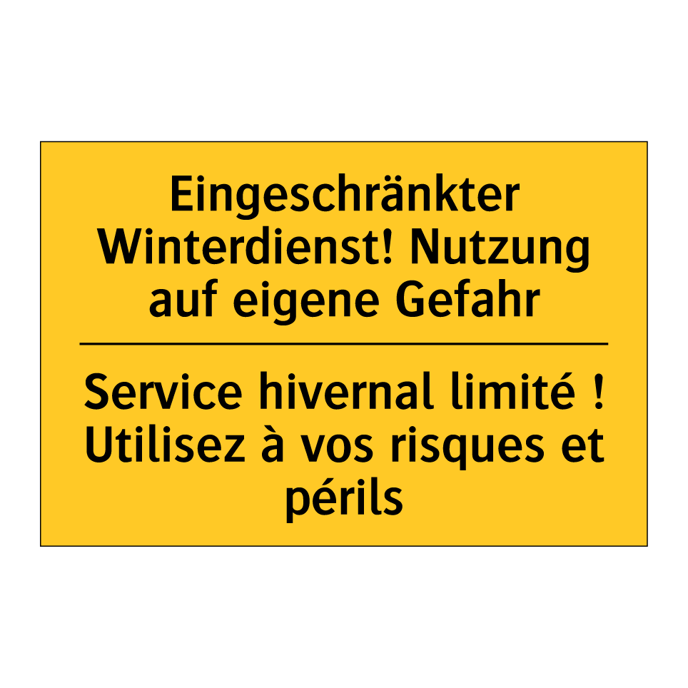Eingeschränkter Winterdienst! /.../ - Service hivernal limité ! Utilisez /.../
