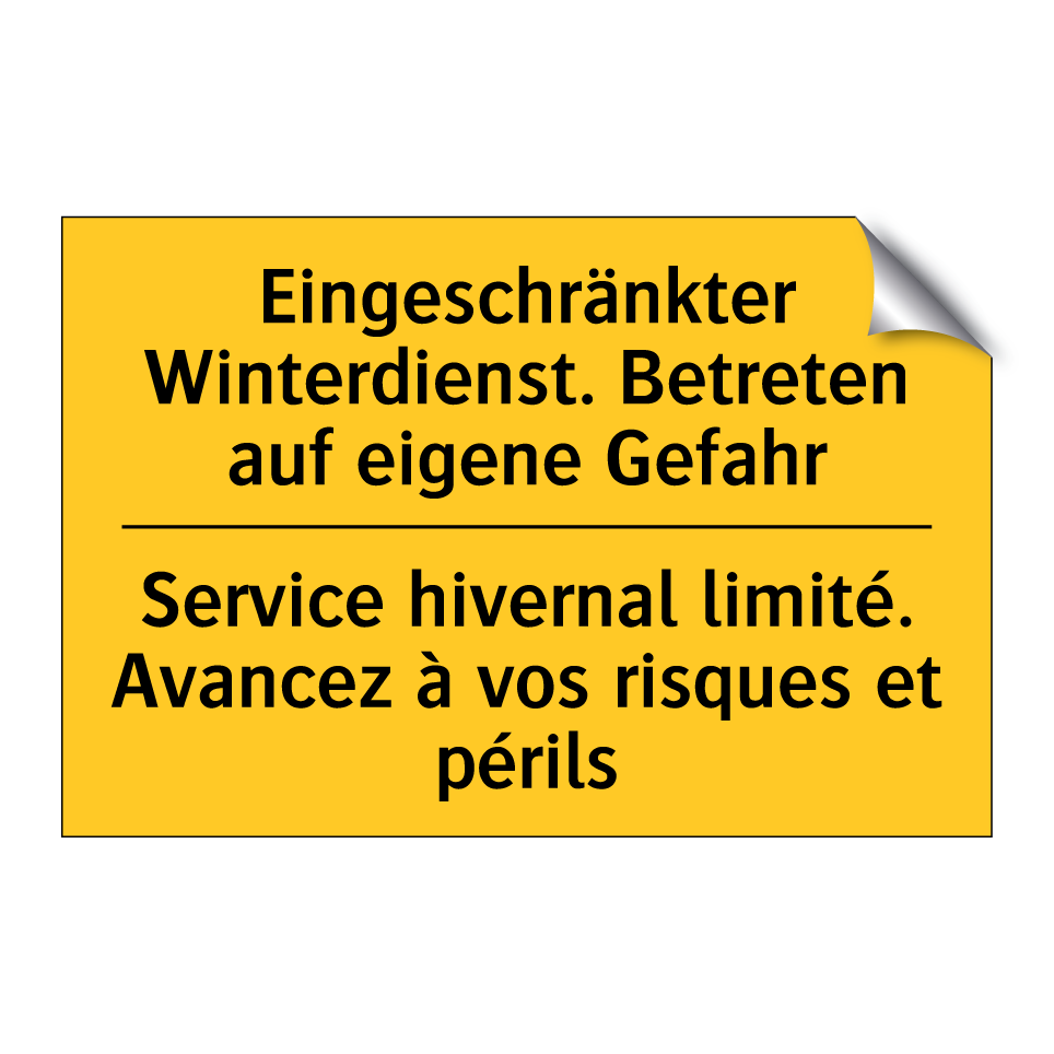 Eingeschränkter Winterdienst. /.../ - Service hivernal limité. Avancez /.../
