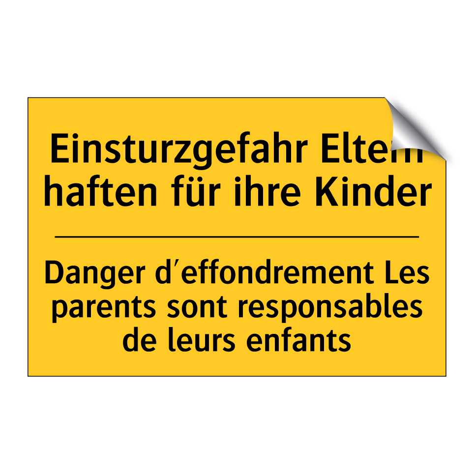 Einsturzgefahr Eltern haften für /.../ - Danger d'effondrement Les parents /.../