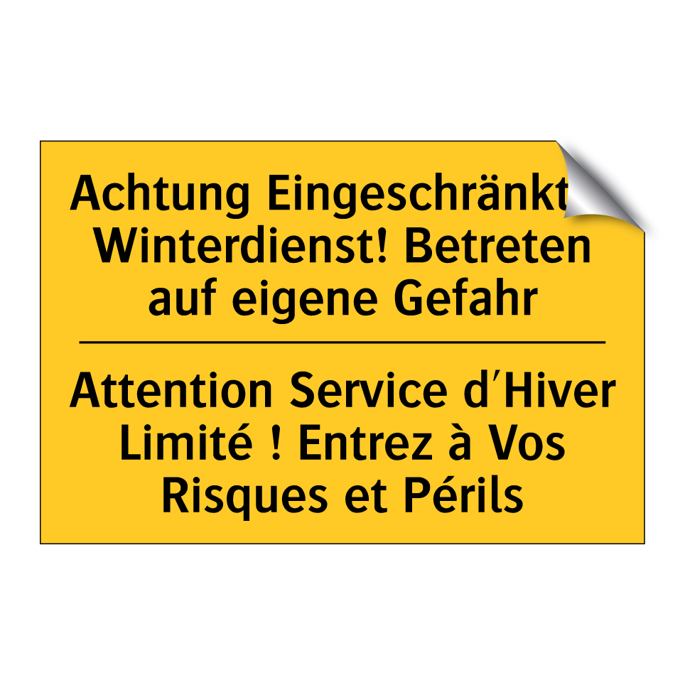 Achtung Eingeschränkter Winterdienst! /.../ - Attention Service d'Hiver Limité /.../