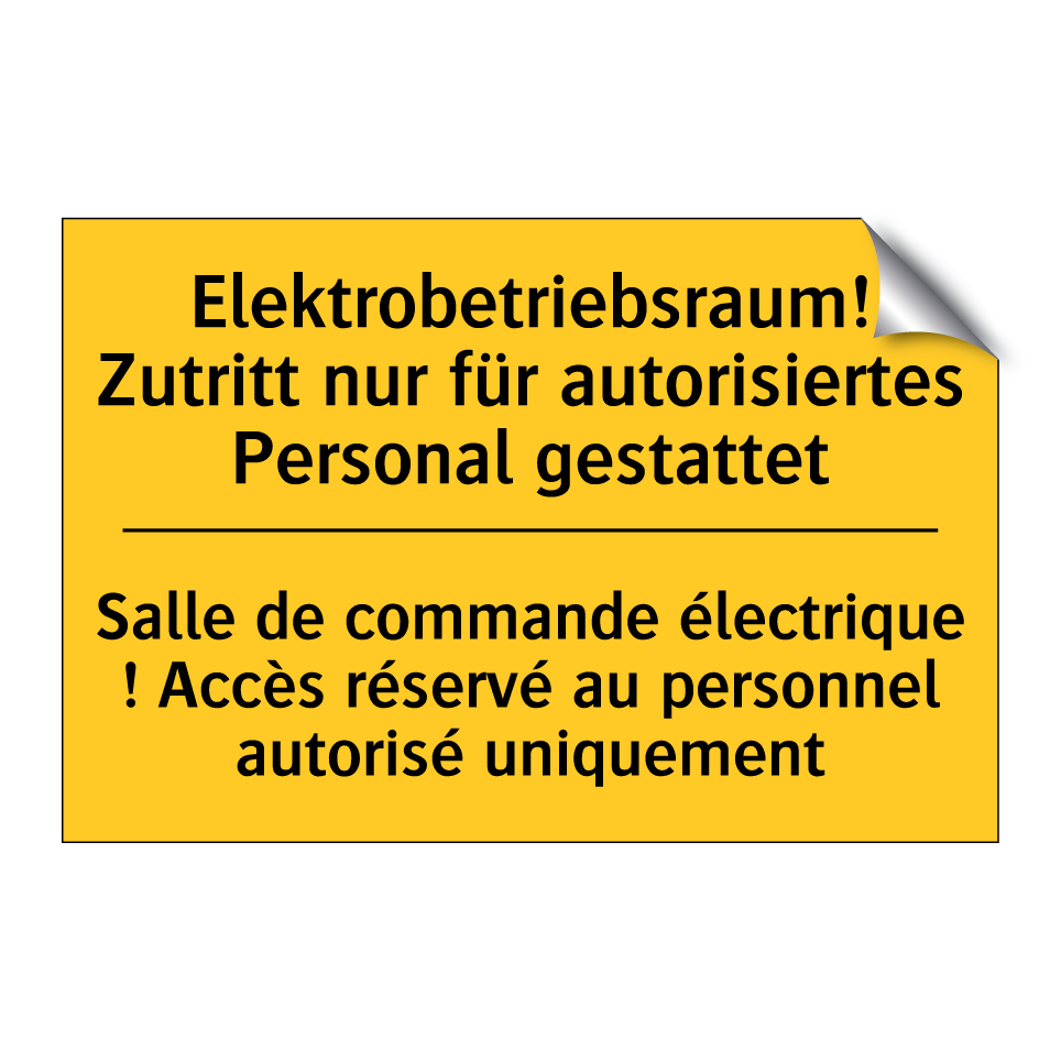 Elektrobetriebsraum! Zutritt nur /.../ - Salle de commande électrique ! /.../