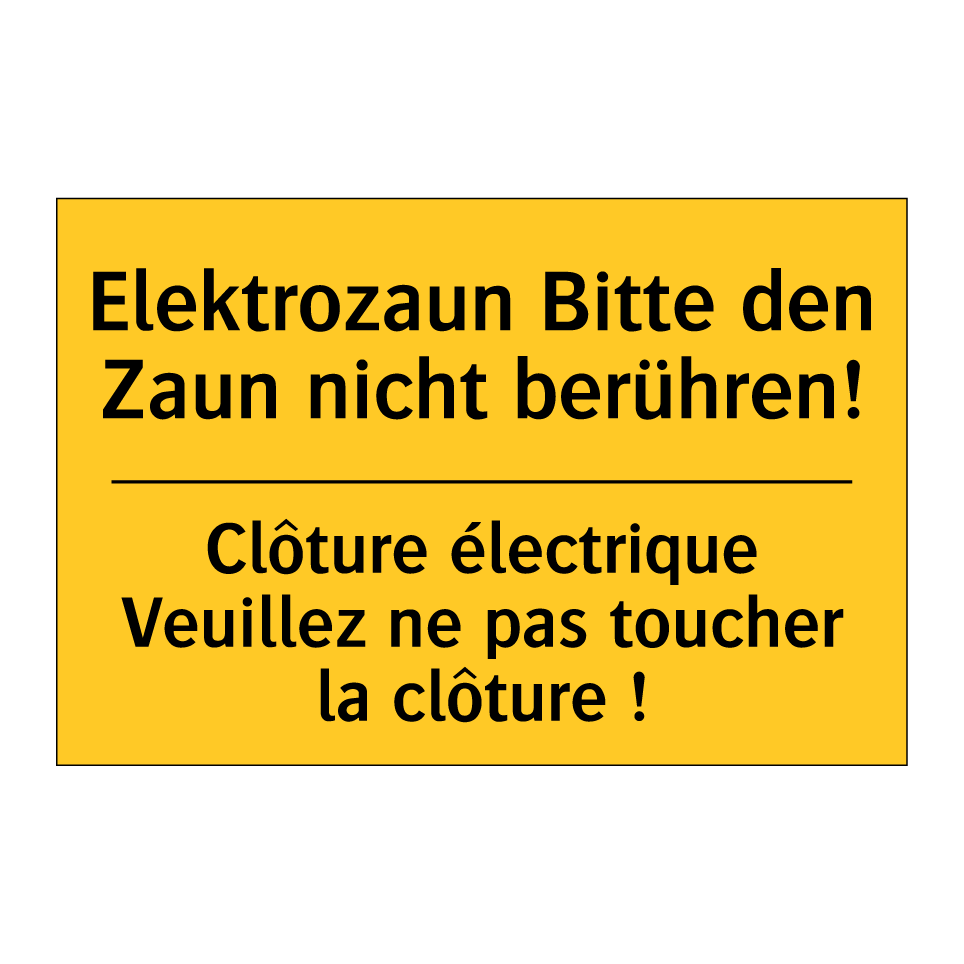 Elektrozaun Bitte den Zaun nicht /.../ - Clôture électrique Veuillez ne /.../