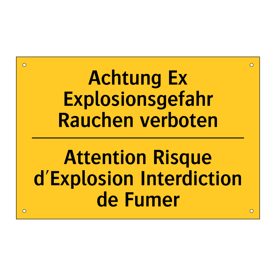 Achtung Ex Explosionsgefahr Rauchen /.../ - Attention Risque d'Explosion Interdiction /.../