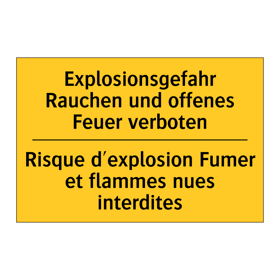 Explosionsgefahr Rauchen und offenes /.../ - Risque d'explosion Fumer et flammes /.../