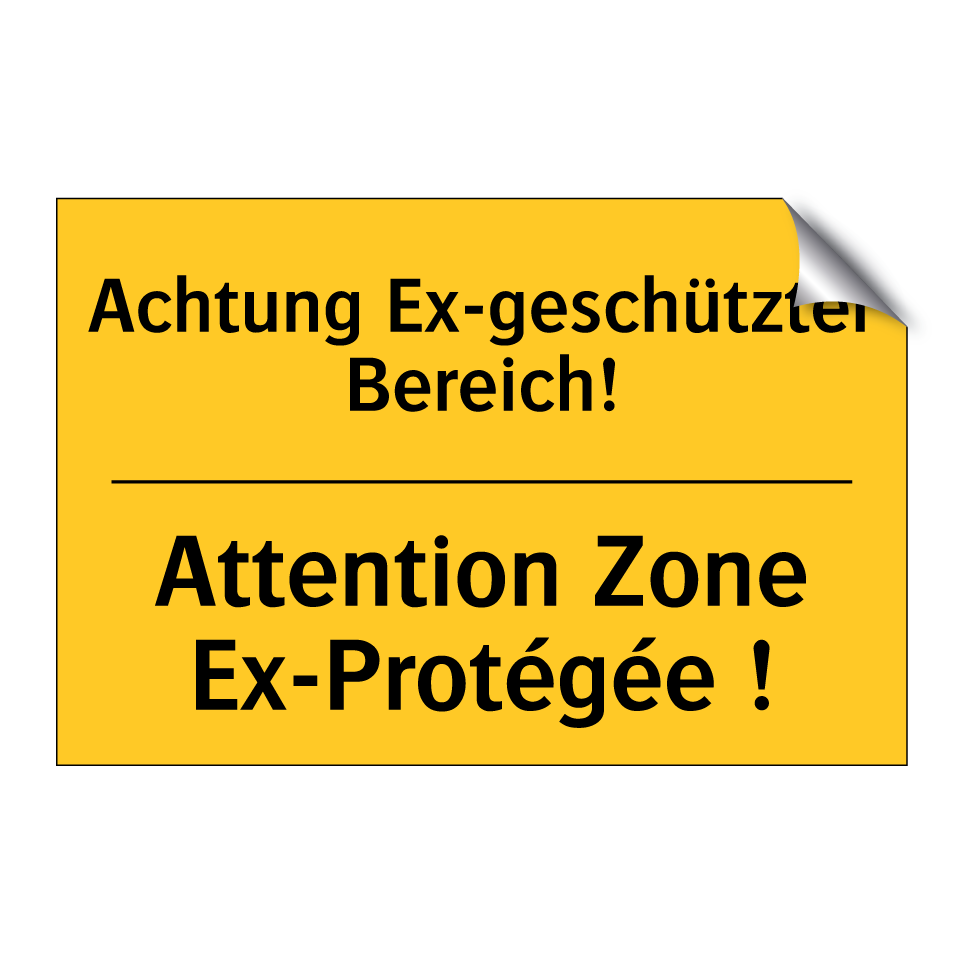Achtung Ex-geschützter Bereich! /.../ - Attention Zone Ex-Protégée !