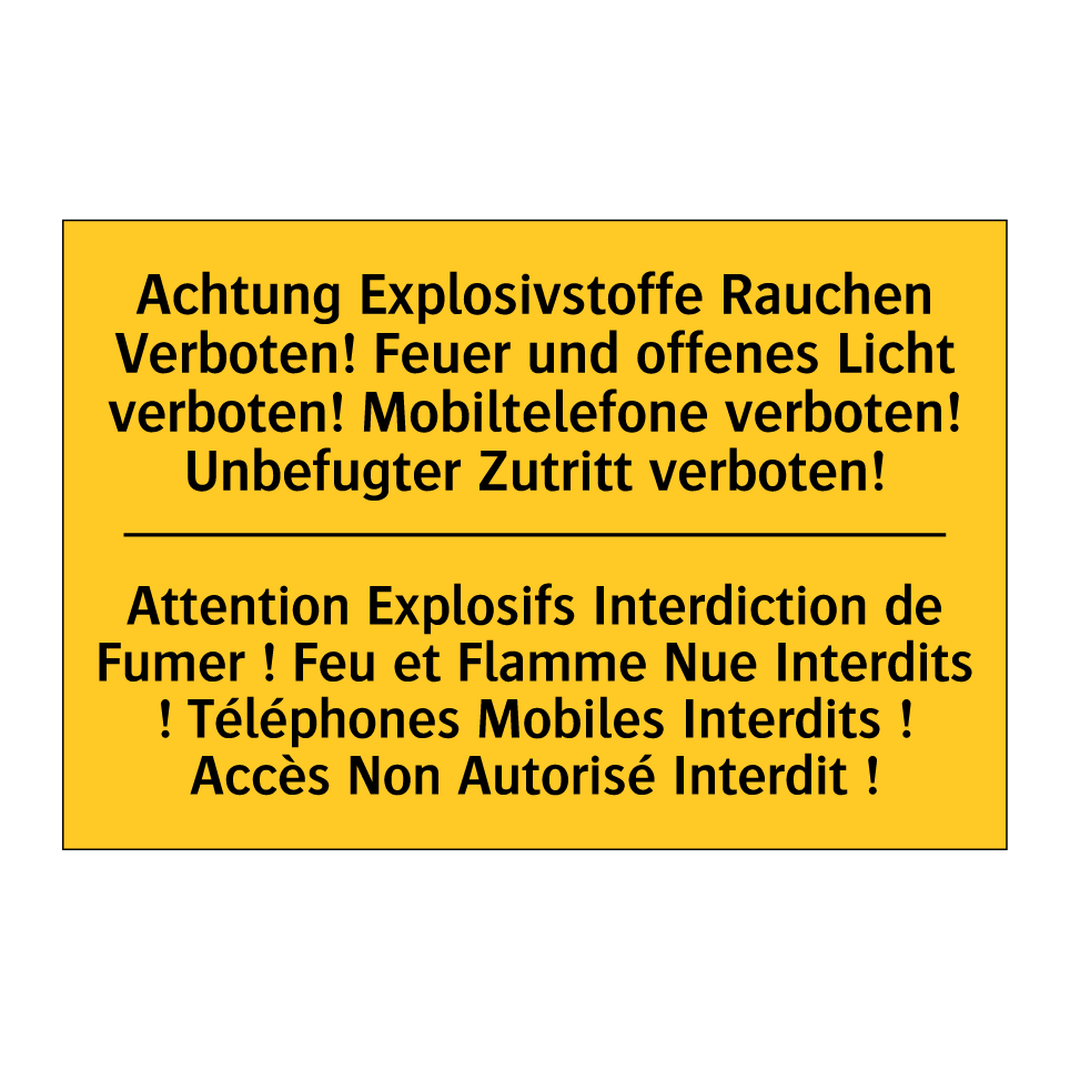 Achtung Explosivstoffe Rauchen /.../ - Attention Explosifs Interdiction /.../