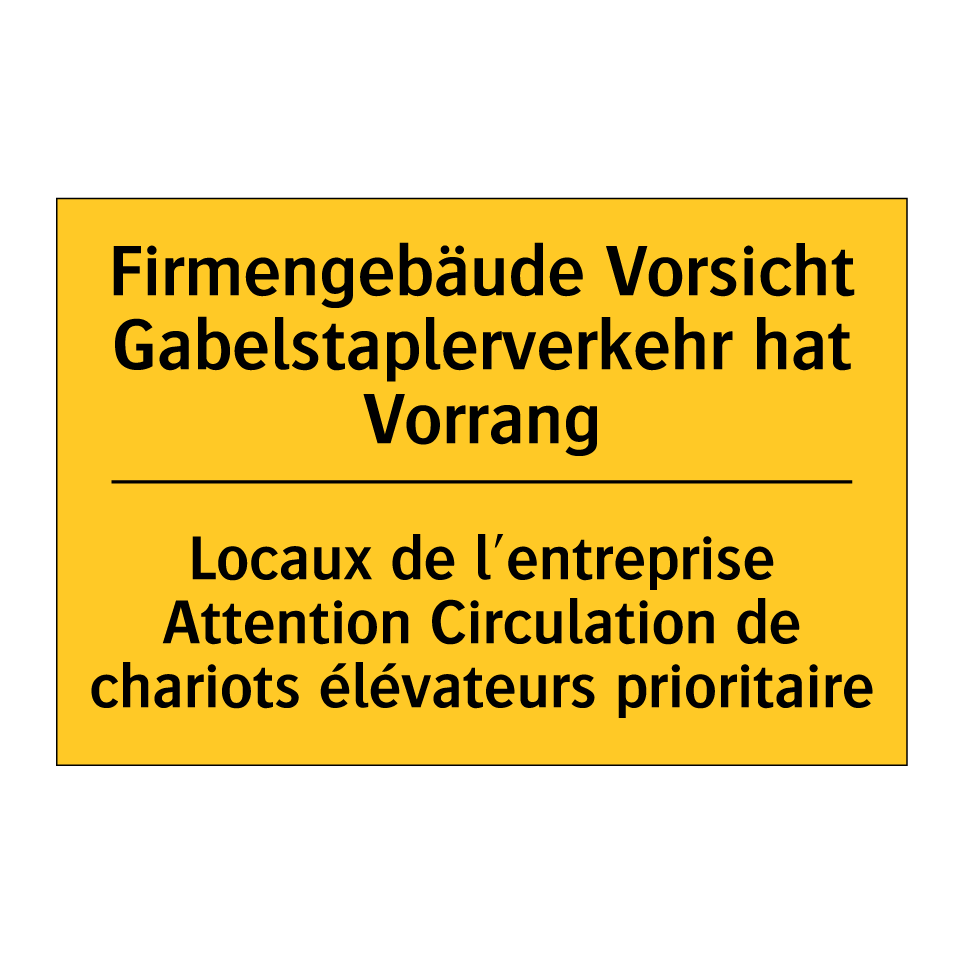 Firmengebäude Vorsicht Gabelstaplerverkehr /.../ - Locaux de l'entreprise Attention /.../
