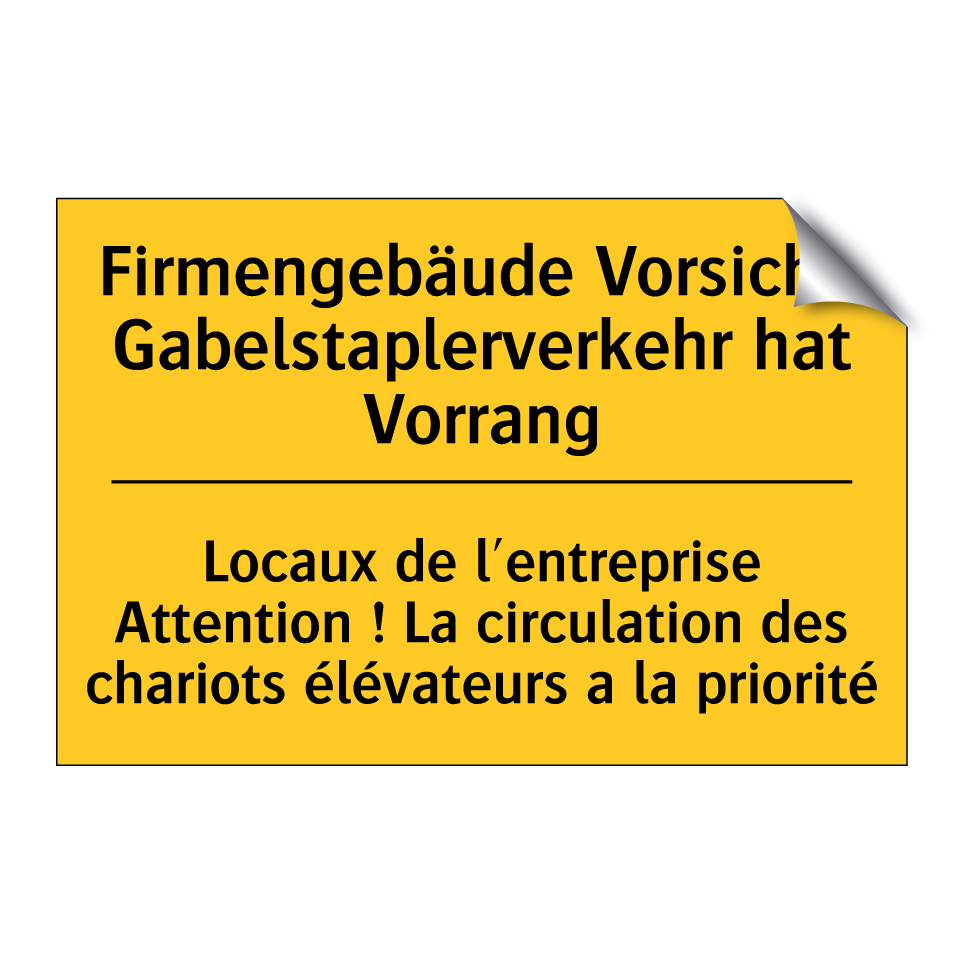 Firmengebäude Vorsicht! Gabelstaplerverkehr /.../ - Locaux de l'entreprise Attention /.../