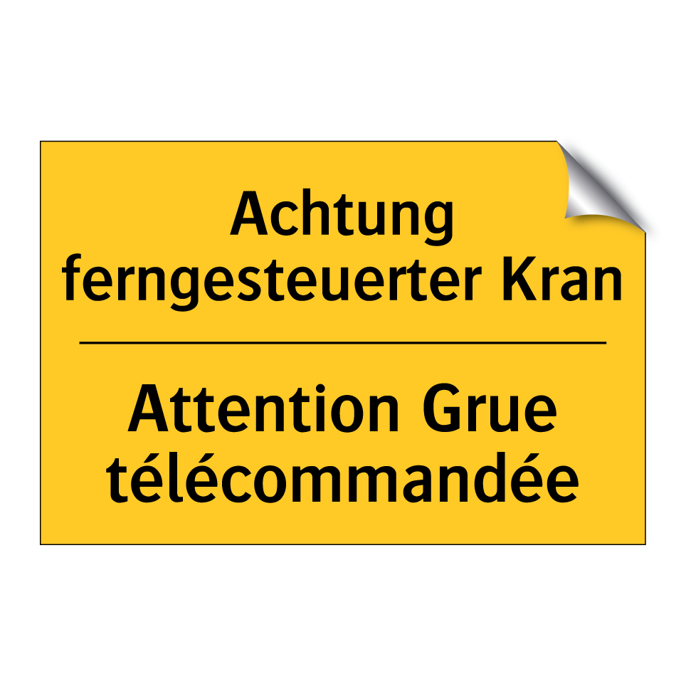Achtung ferngesteuerter Kran - Attention Grue télécommandée