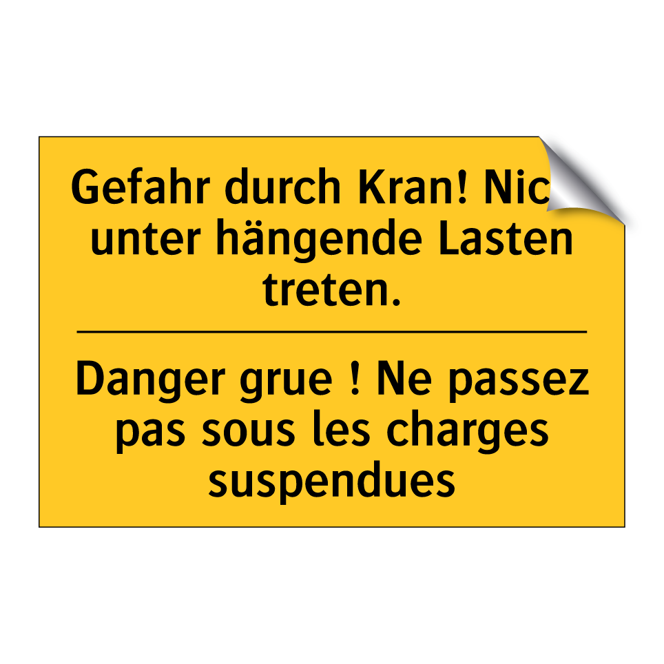 Gefahr durch Kran! Nicht unter /.../ - Danger grue ! Ne passez pas sous /.../
