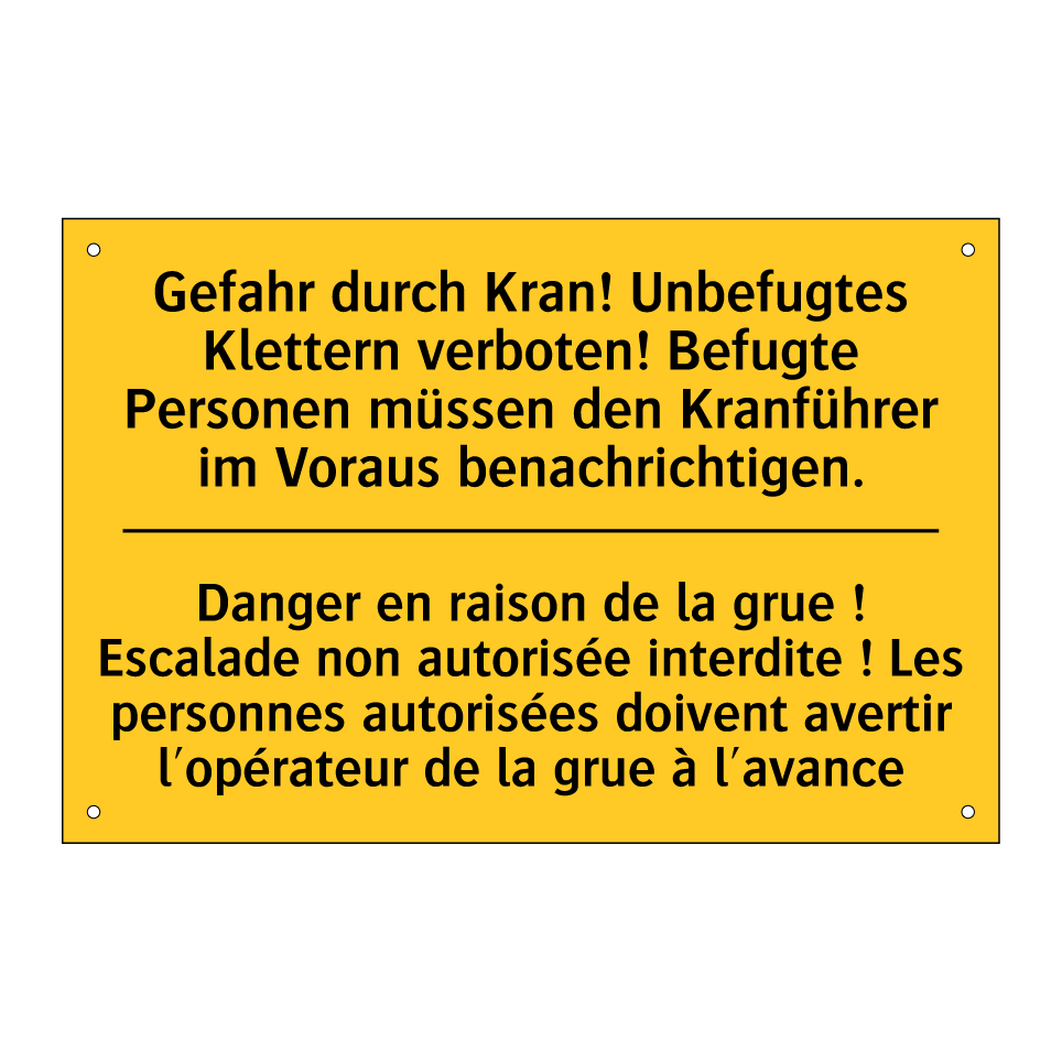 Gefahr durch Kran! Unbefugtes /.../ - Danger en raison de la grue ! /.../