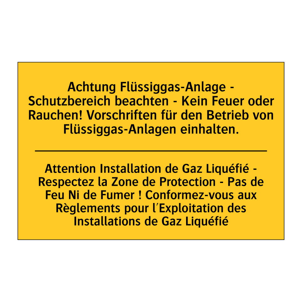 Achtung Flüssiggas-Anlage - Schutzbereich /.../ - Attention Installation de Gaz /.../