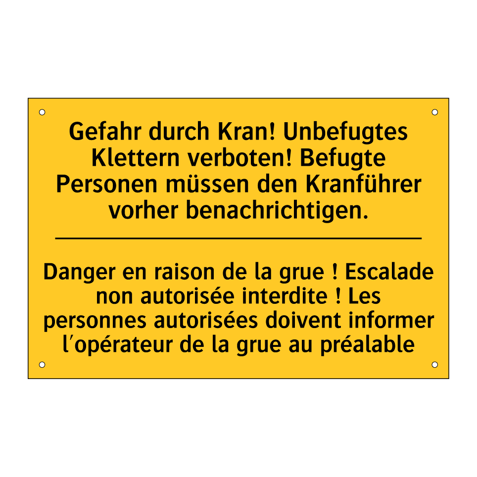 Gefahr durch Kran! Unbefugtes /.../ - Danger en raison de la grue ! /.../