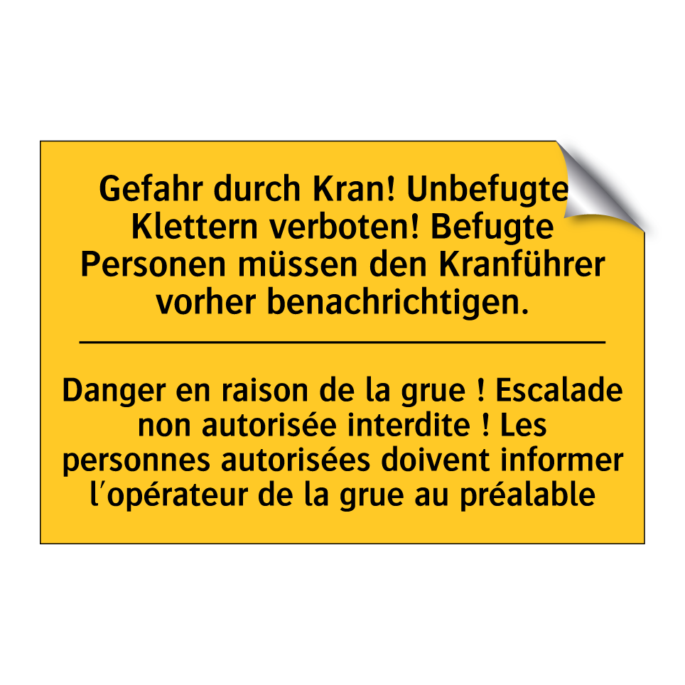 Gefahr durch Kran! Unbefugtes /.../ - Danger en raison de la grue ! /.../