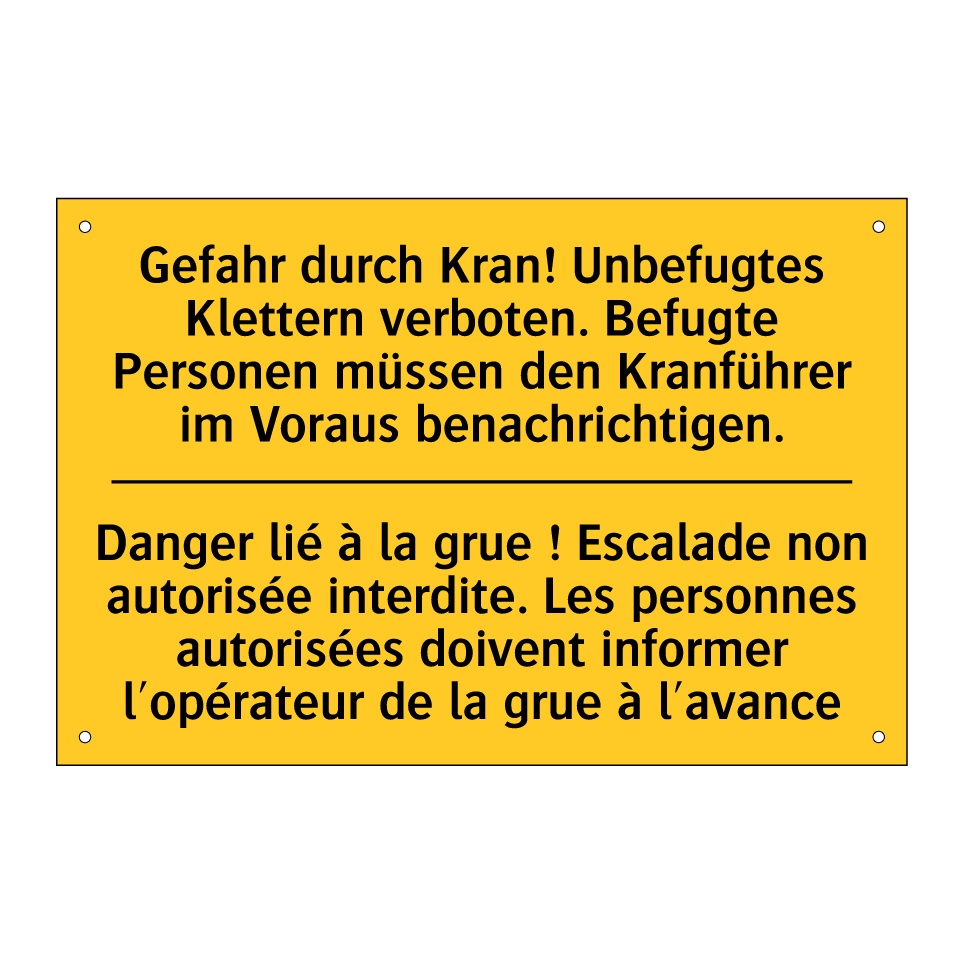Gefahr durch Kran! Unbefugtes /.../ - Danger lié à la grue ! Escalade /.../