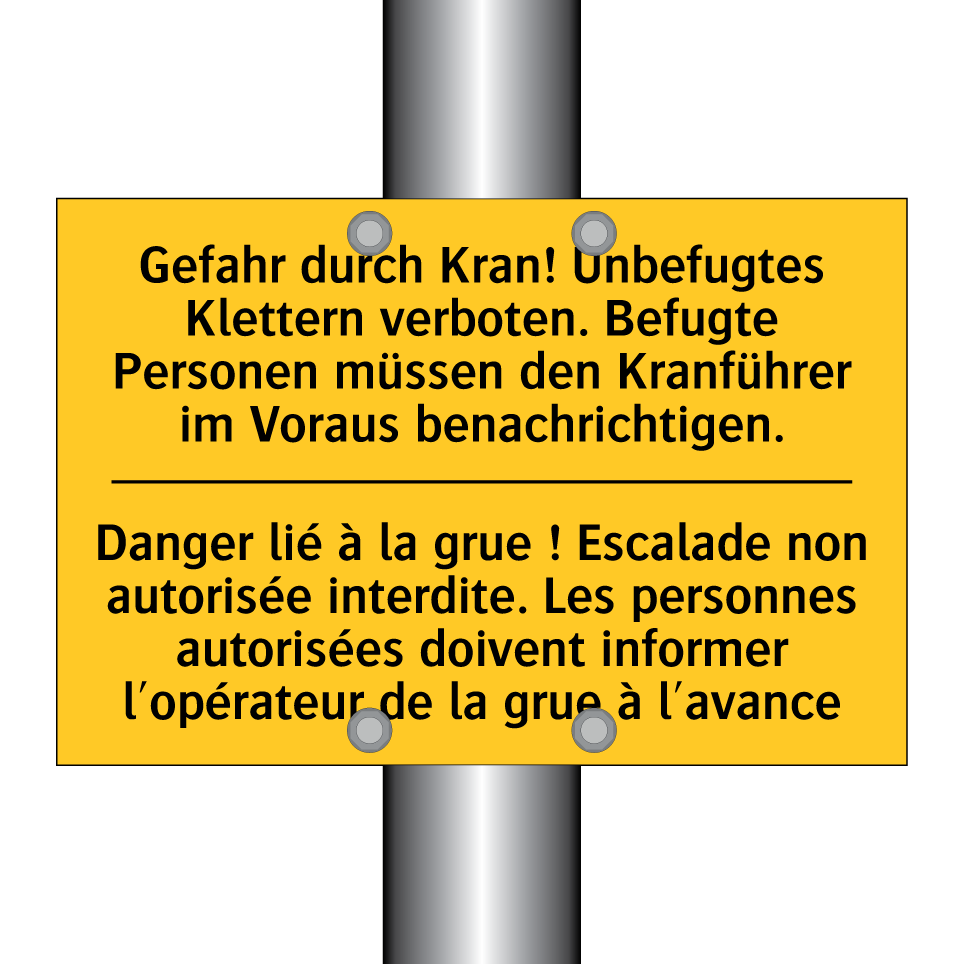 Gefahr durch Kran! Unbefugtes /.../ - Danger lié à la grue ! Escalade /.../