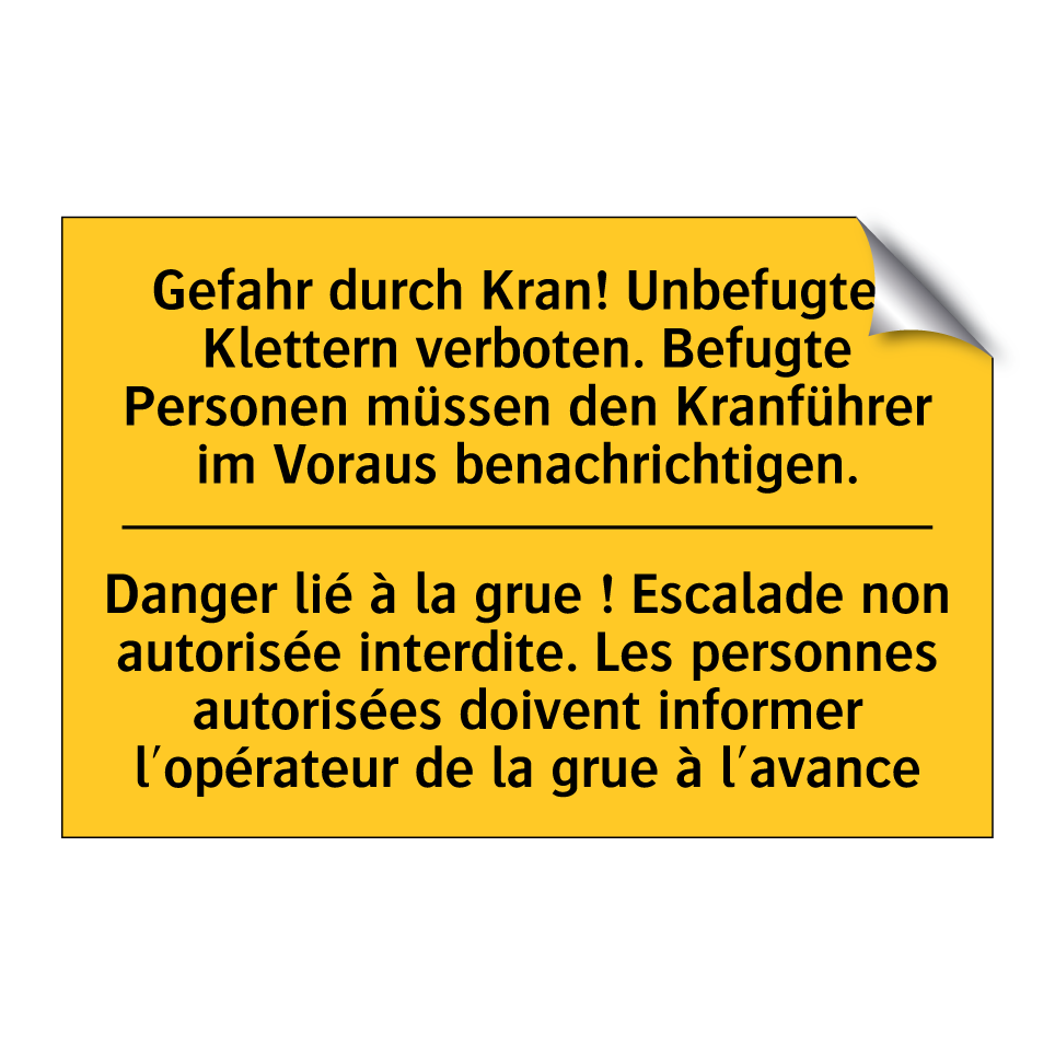 Gefahr durch Kran! Unbefugtes /.../ - Danger lié à la grue ! Escalade /.../