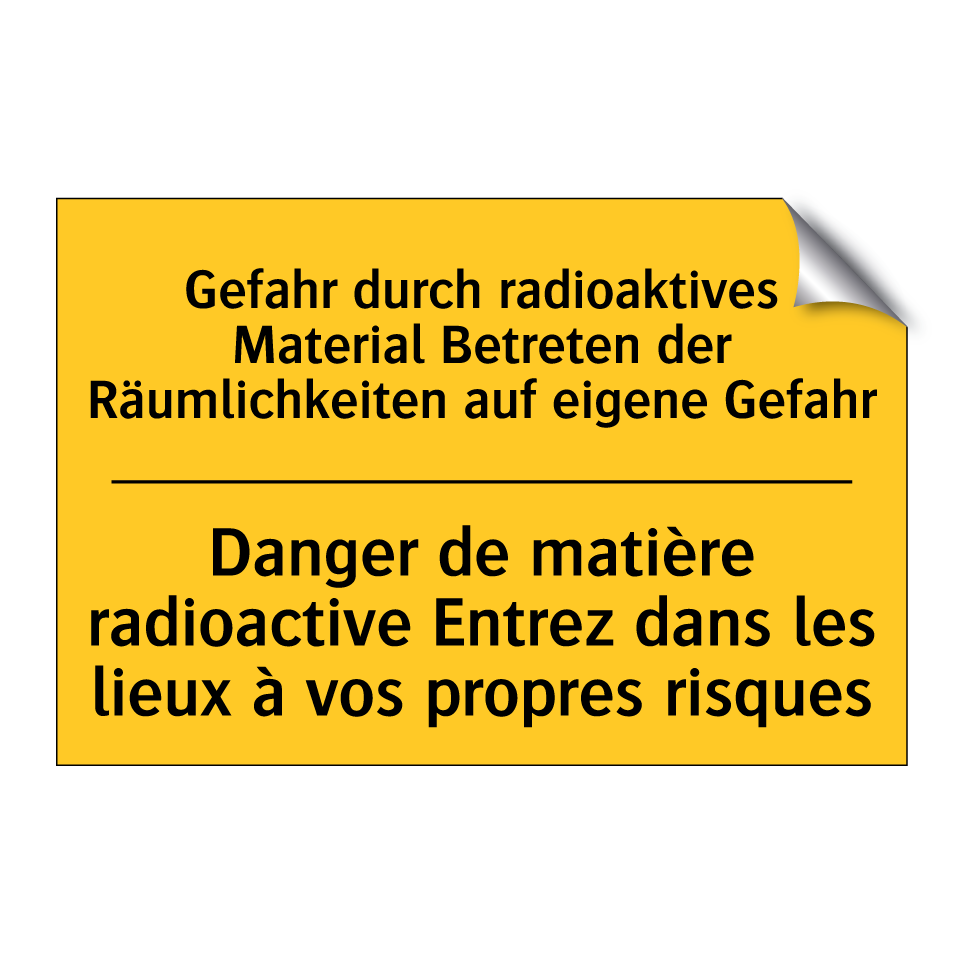 Gefahr durch radioaktives Material /.../ - Danger de matière radioactive /.../