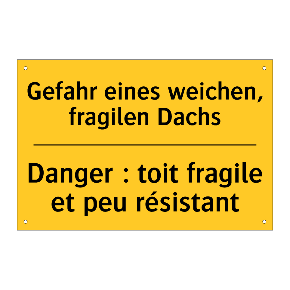 Gefahr eines weichen, fragilen /.../ - Danger : toit fragile et peu résistant /.../