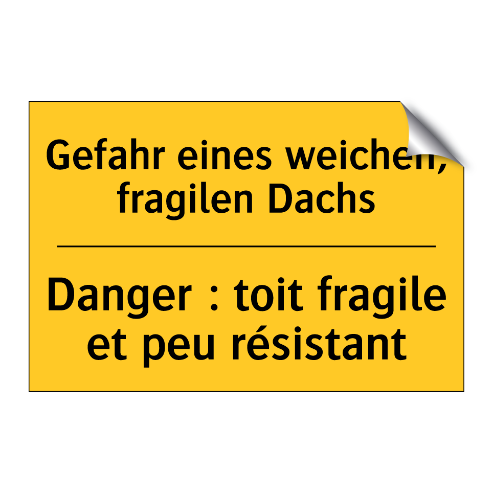 Gefahr eines weichen, fragilen /.../ - Danger : toit fragile et peu résistant /.../