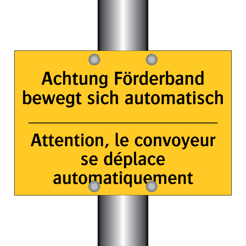 Achtung Förderband bewegt sich /.../ - Attention, le convoyeur se déplace /.../