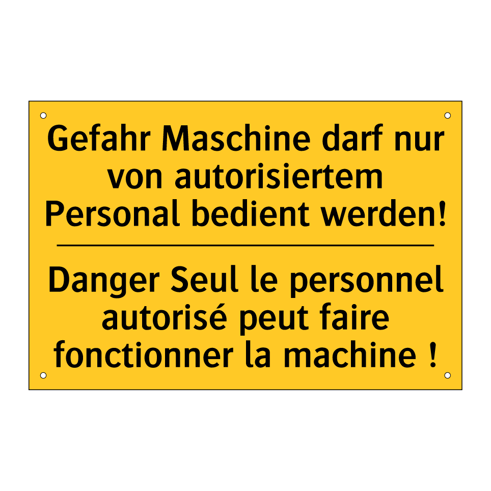 Gefahr Maschine darf nur von autorisiertem /.../ - Danger Seul le personnel autorisé /.../