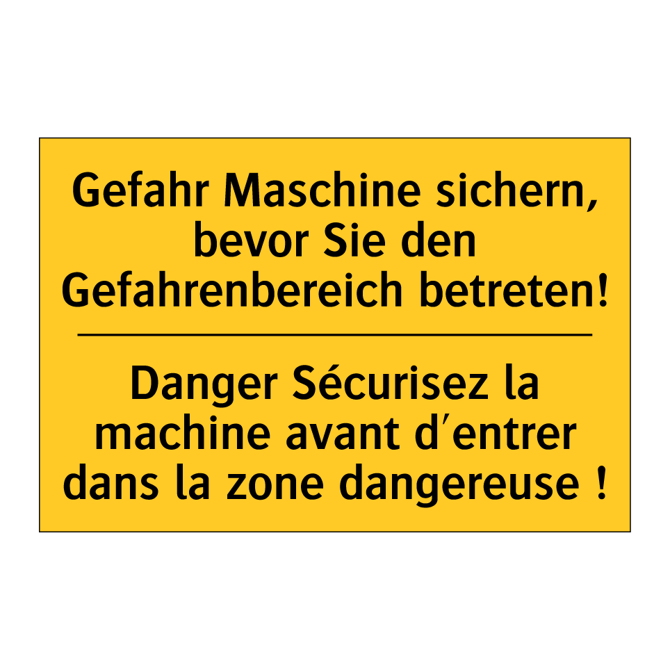 Gefahr Maschine sichern, bevor /.../ - Danger Sécurisez la machine avant /.../
