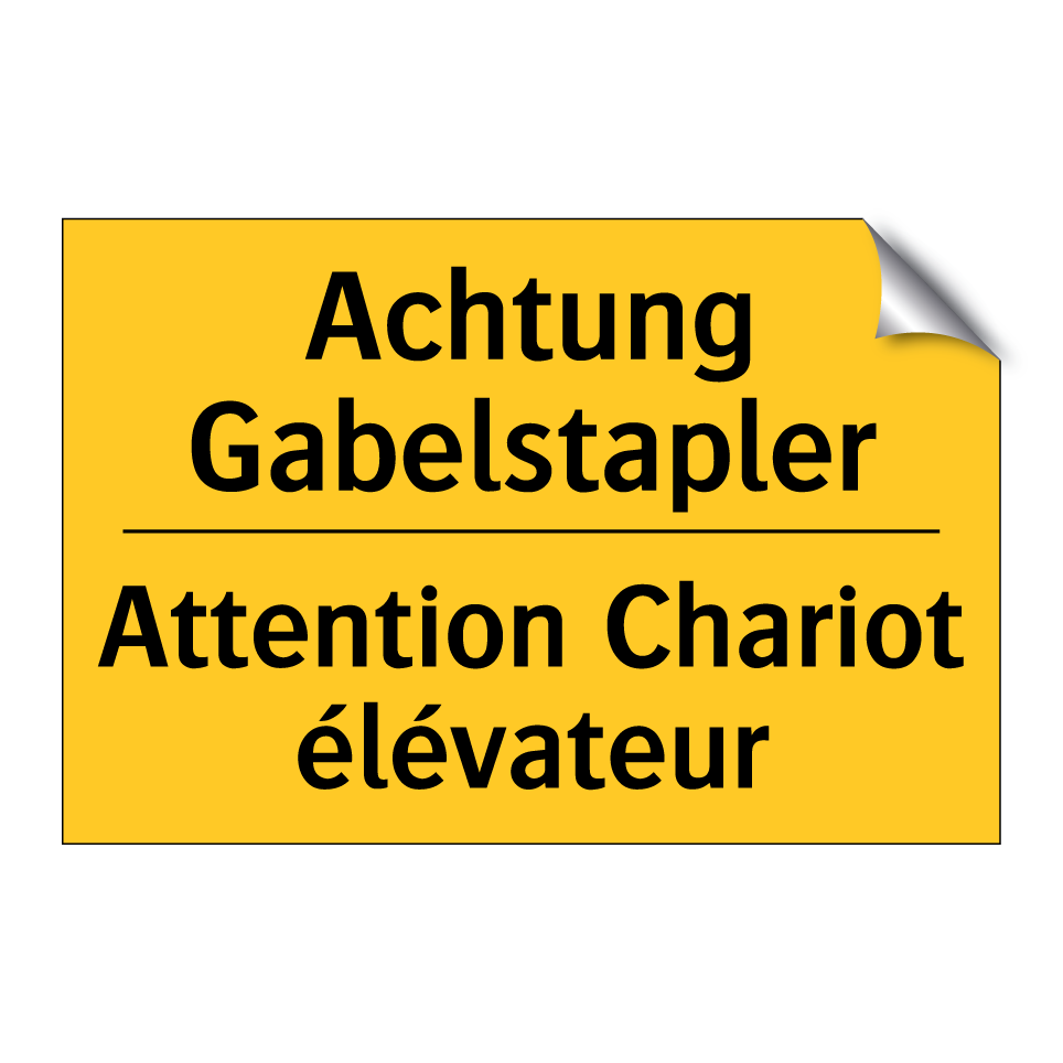 Achtung Gabelstapler - Attention Chariot élévateur