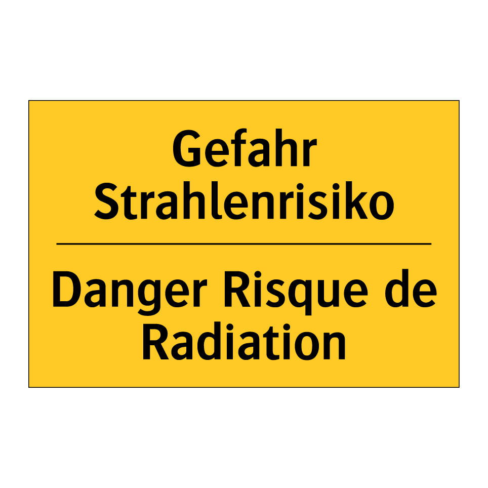 Gefahr Strahlenrisiko - Danger Risque de Radiation