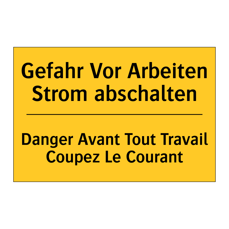 Gefahr Vor Arbeiten Strom abschalten /.../ - Danger Avant Tout Travail Coupez /.../