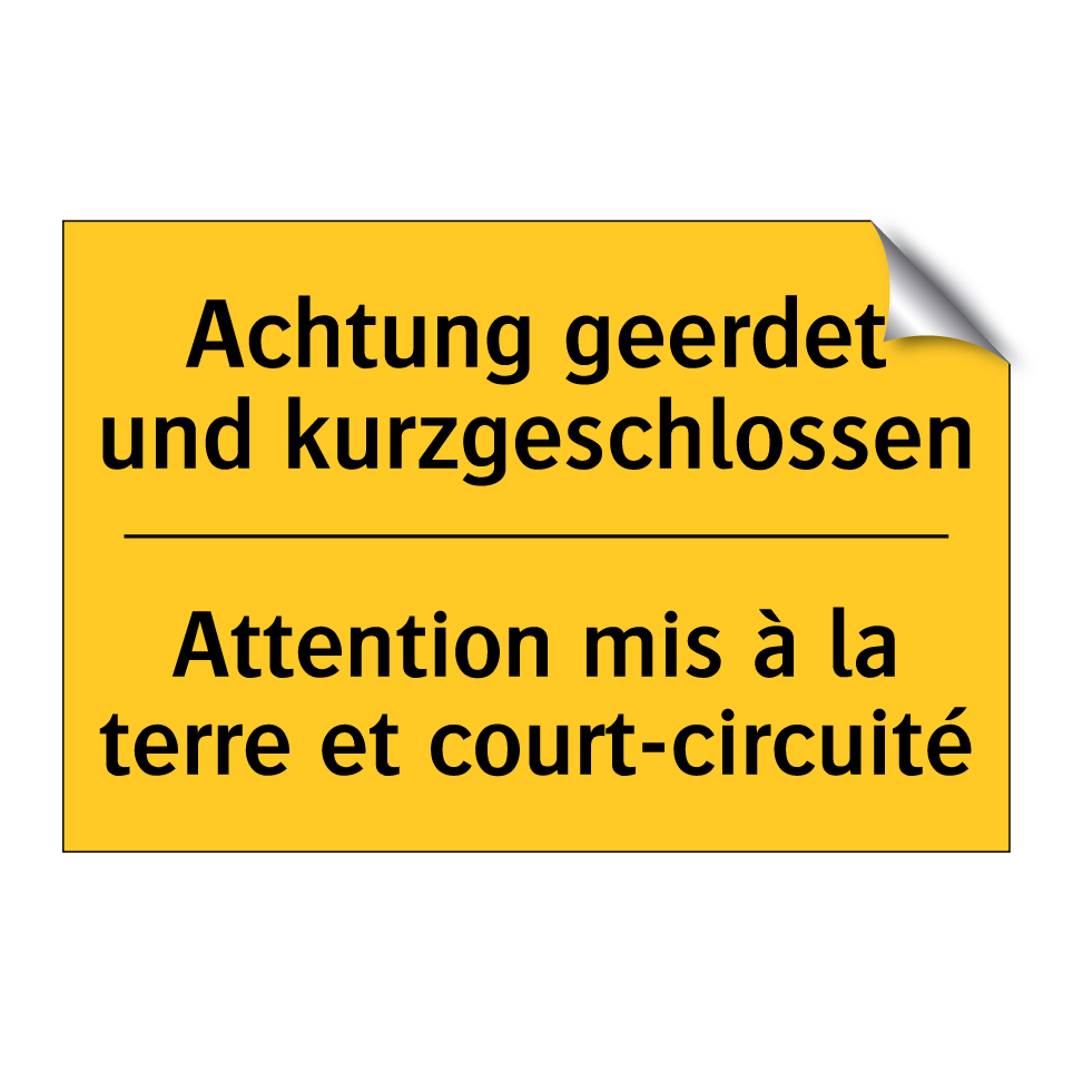 Achtung geerdet und kurzgeschlossen /.../ - Attention mis à la terre et court-circuité /.../