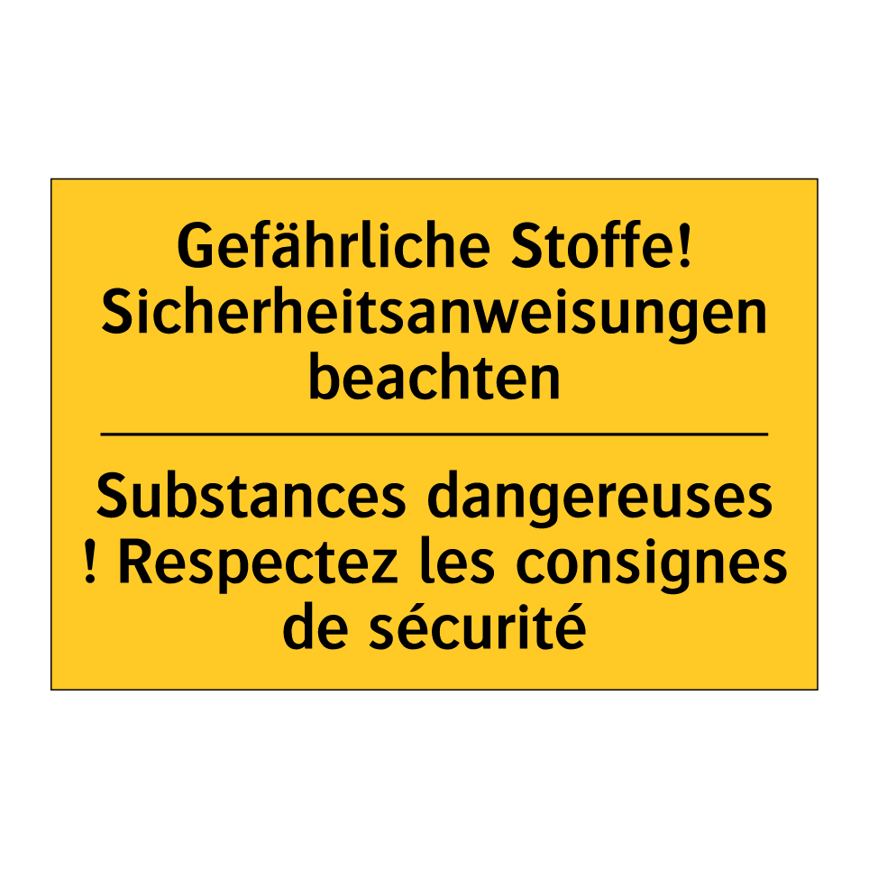 Gefährliche Stoffe! Sicherheitsanweisungen /.../ - Substances dangereuses ! Respectez /.../