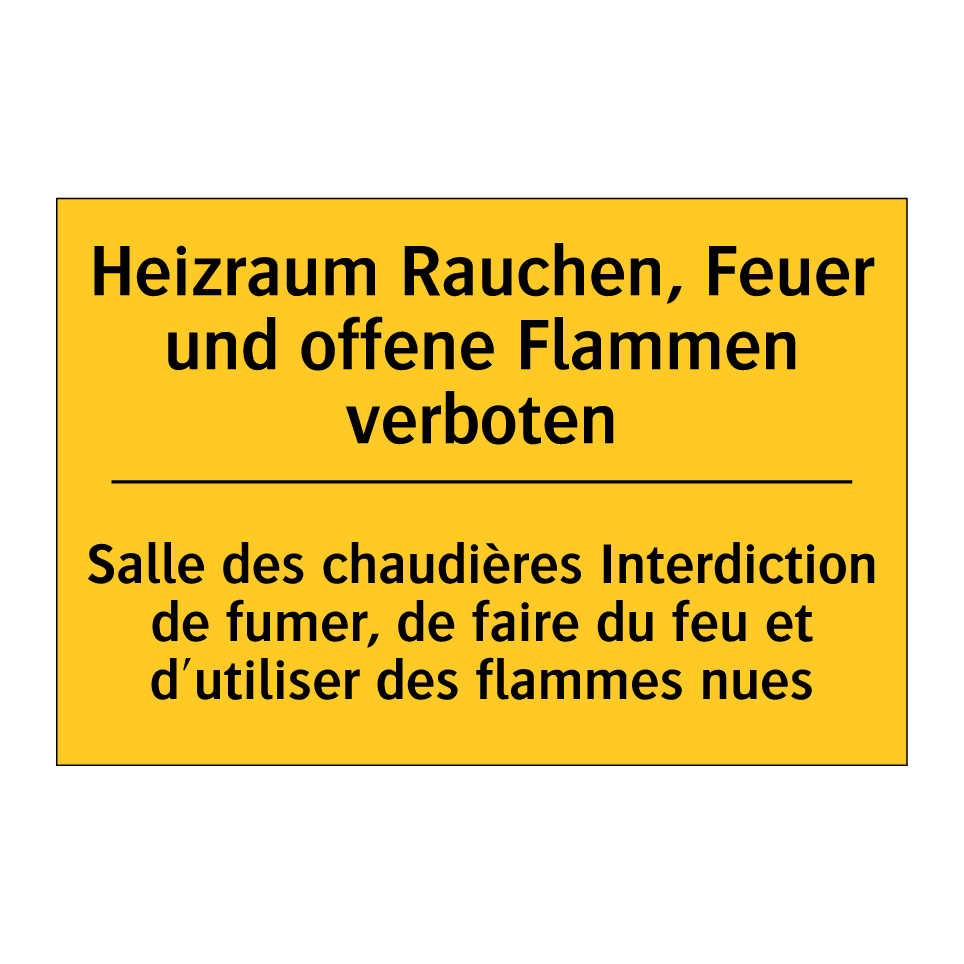 Heizraum Rauchen, Feuer und offene /.../ - Salle des chaudières Interdiction /.../