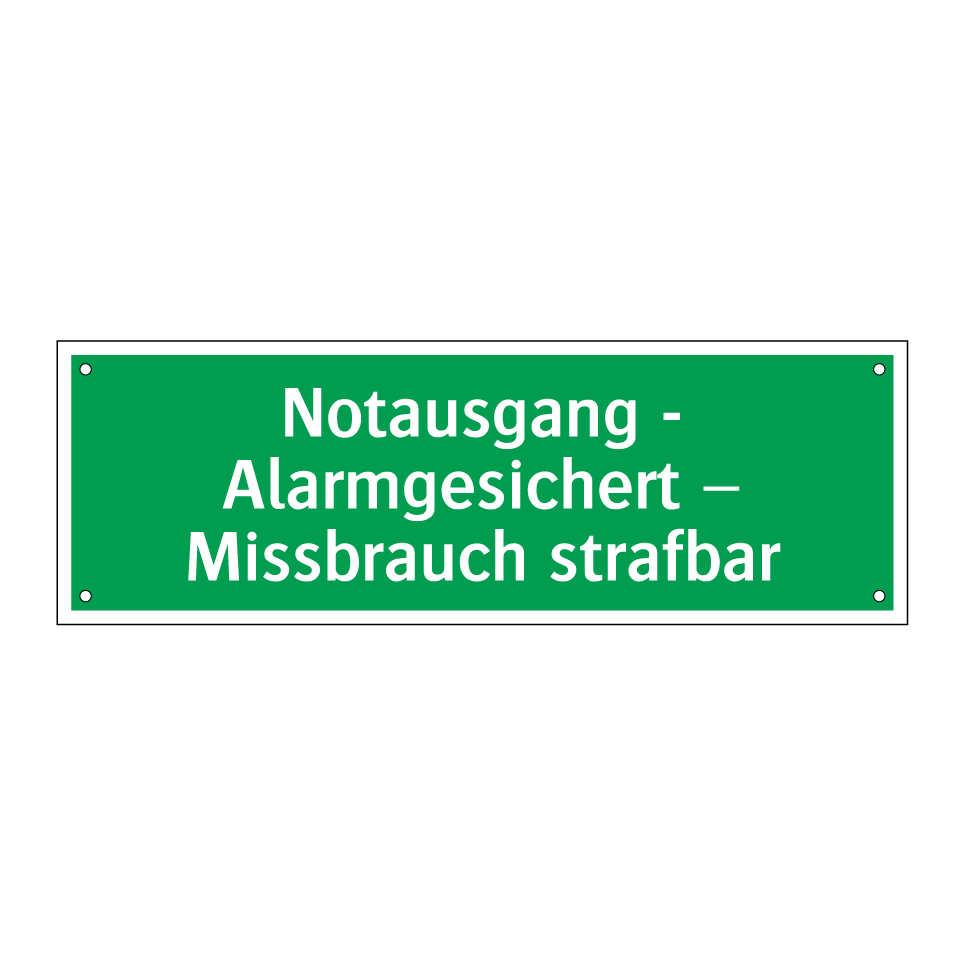 Notausgang - Alarmgesichert – Missbrauch strafbar