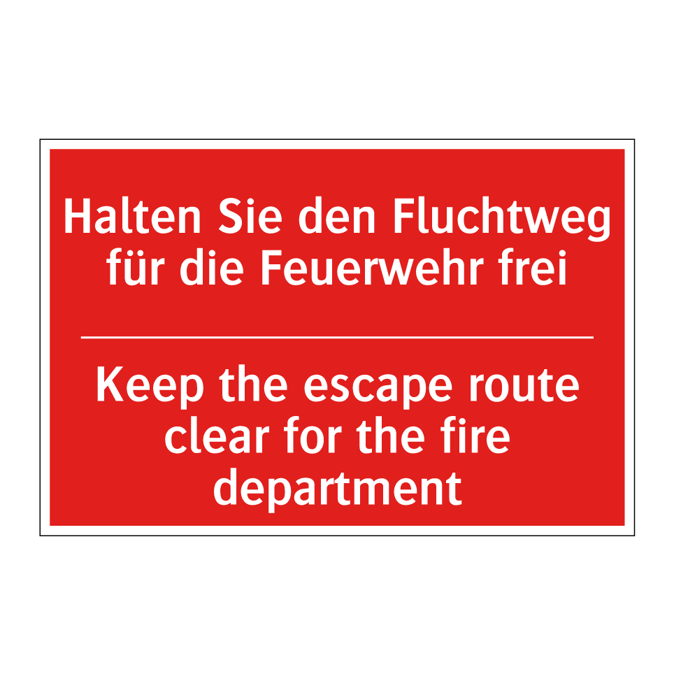 Halten Sie den Fluchtweg für die /.../ - Keep the escape route clear for /.../