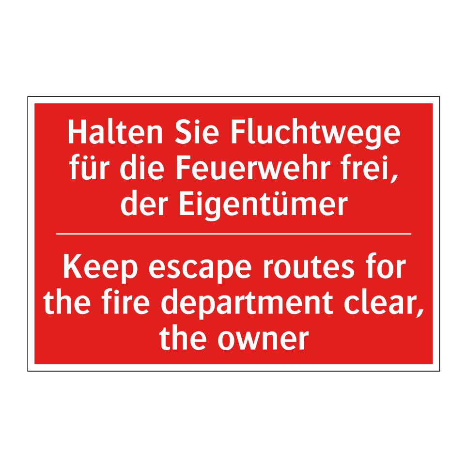 Halten Sie Fluchtwege für die /.../ - Keep escape routes for the fire /.../