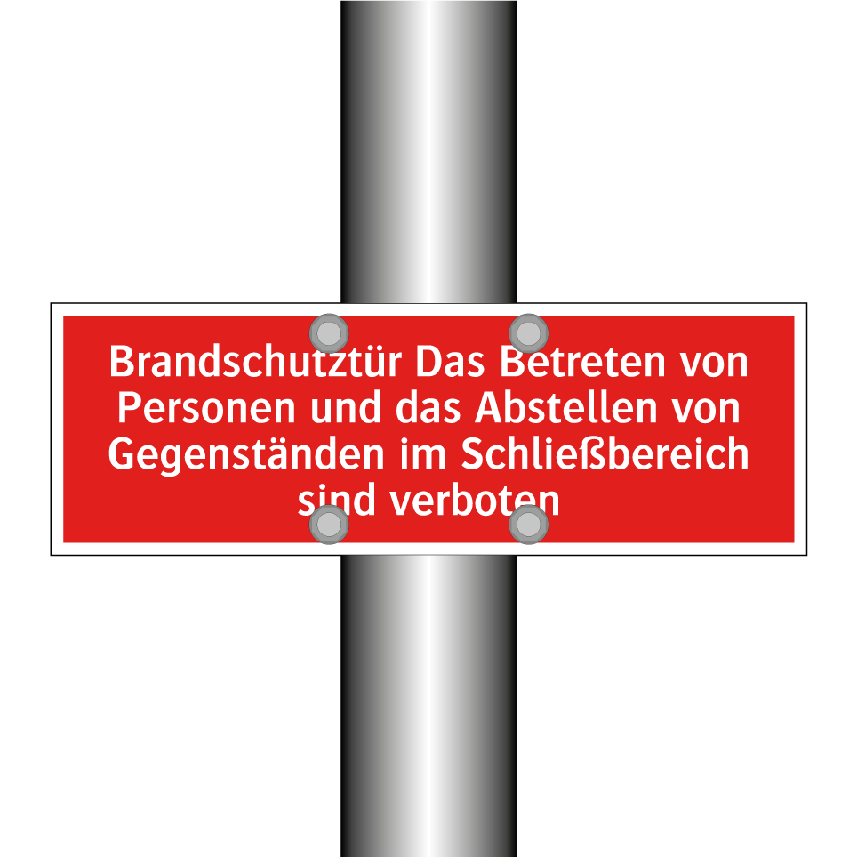 Brandschutztür Das Betreten von Personen und das Abstellen von Gegenständen im Schließbereich sind verboten