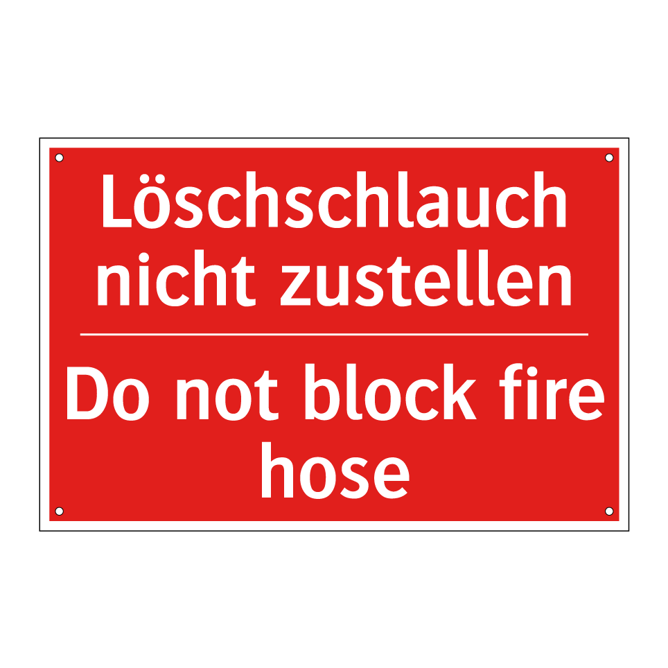 Löschschlauch nicht zustellen - Do not block fire hose