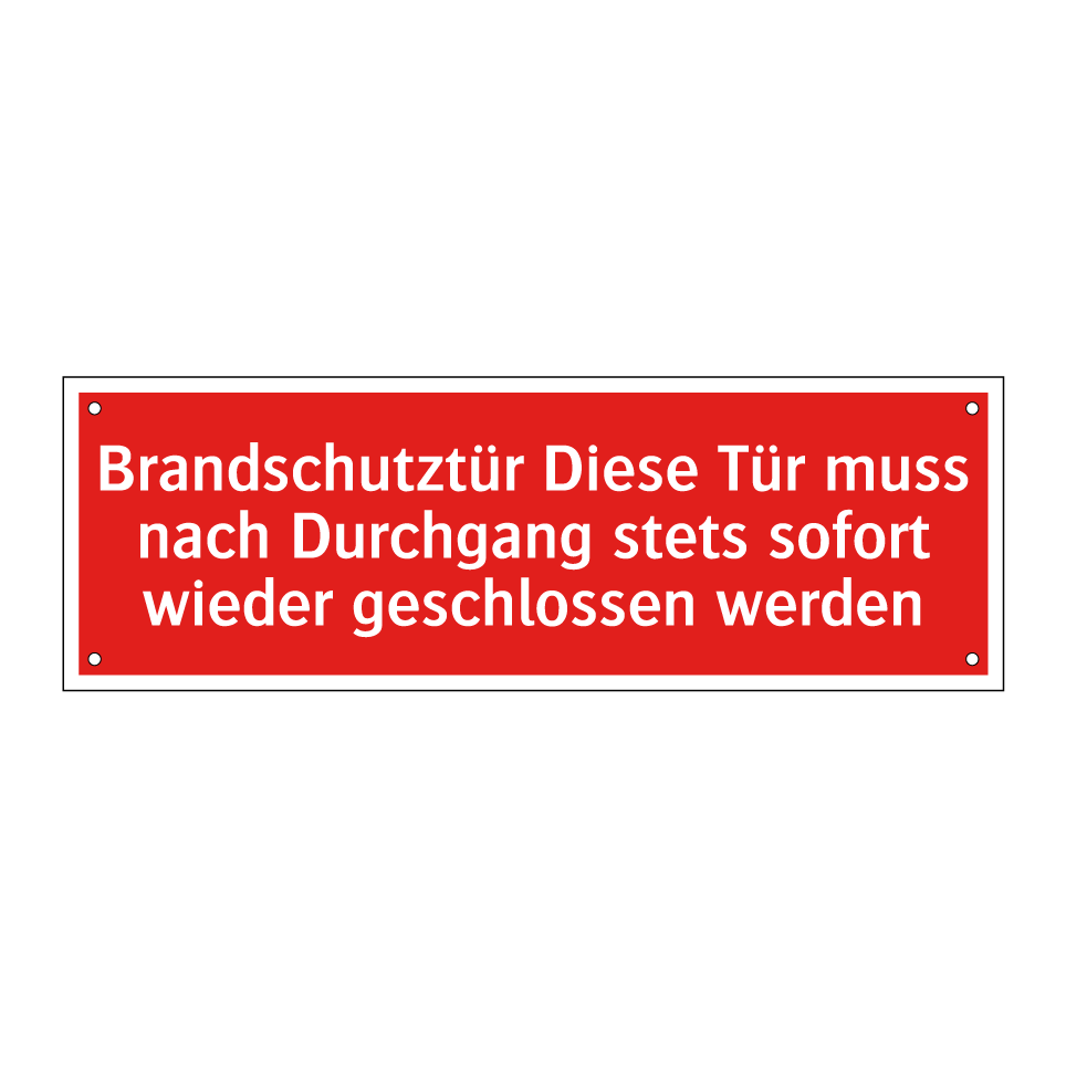 Brandschutztür Diese Tür muss nach Durchgang stets sofort wieder geschlossen werden