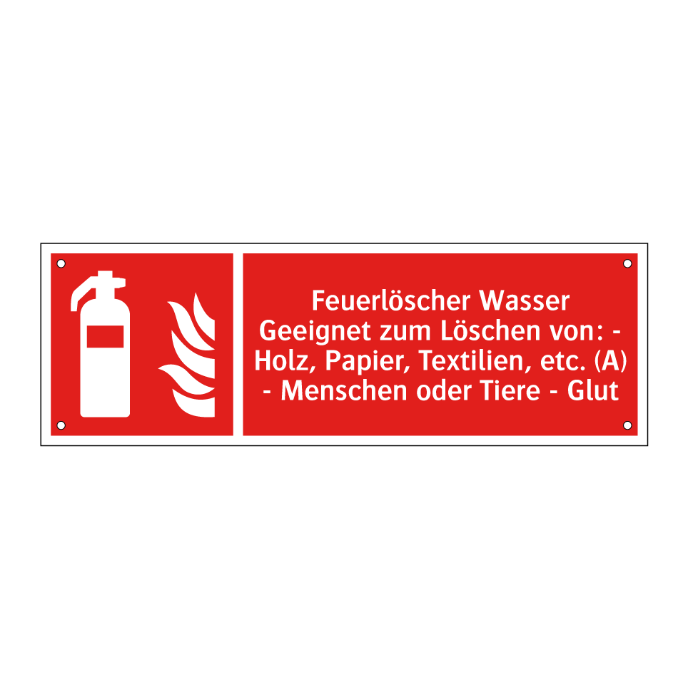 Feuerlöscher Wasser Geeignet zum Löschen von: - Holz, Papier, Textilien, etc. (A) - Menschen oder Tiere - Glut