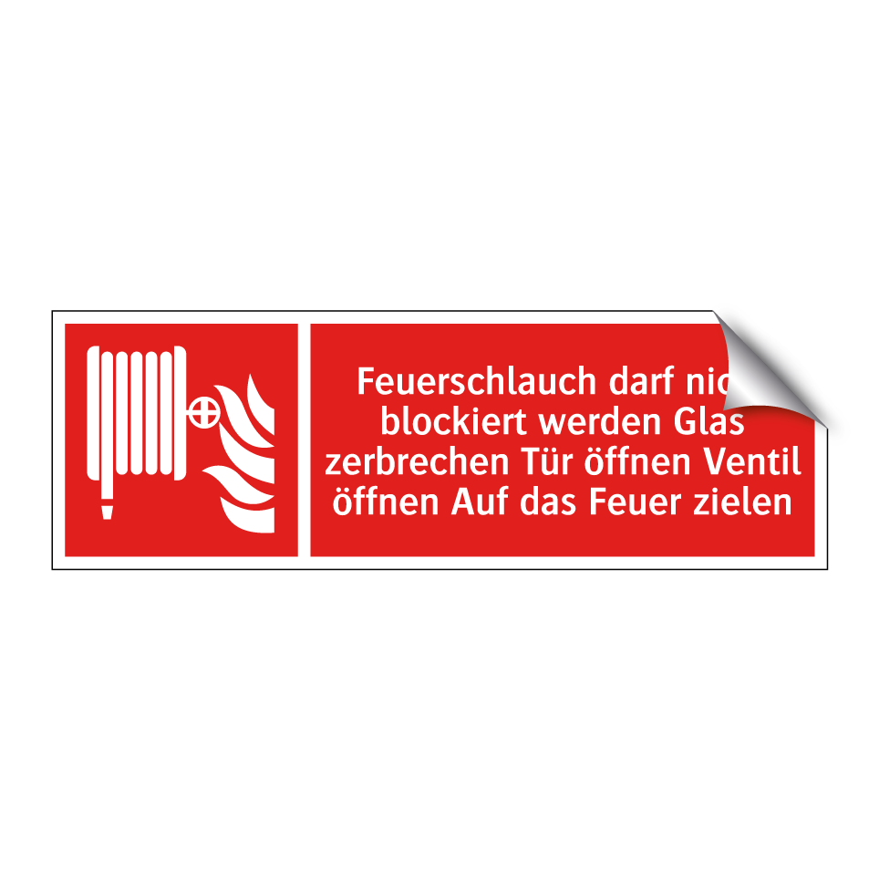 Feuerschlauch darf nicht blockiert werden Glas zerbrechen Tür öffnen Ventil öffnen Auf das Feuer zielen